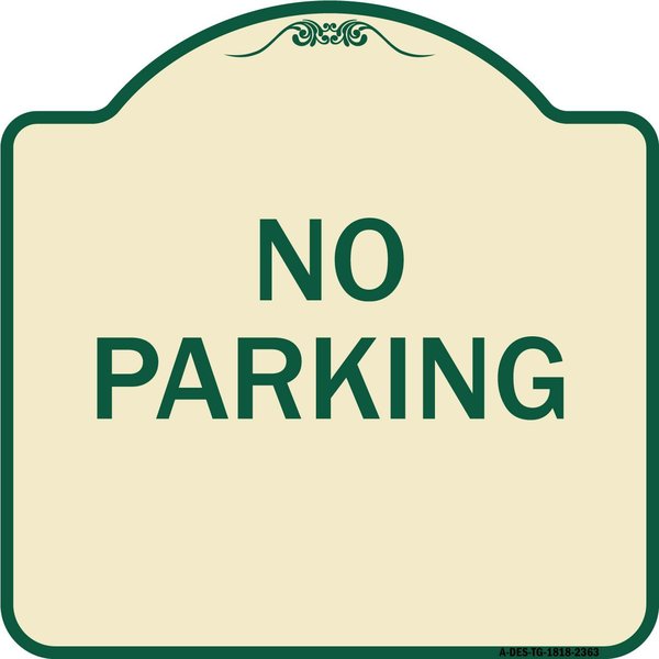 Signmission Designer Series Sign-No Parking, Tan & Green Heavy-Gauge Aluminum Sign, 18" x 18", TG-1818-23630 A-DES-TG-1818-23630